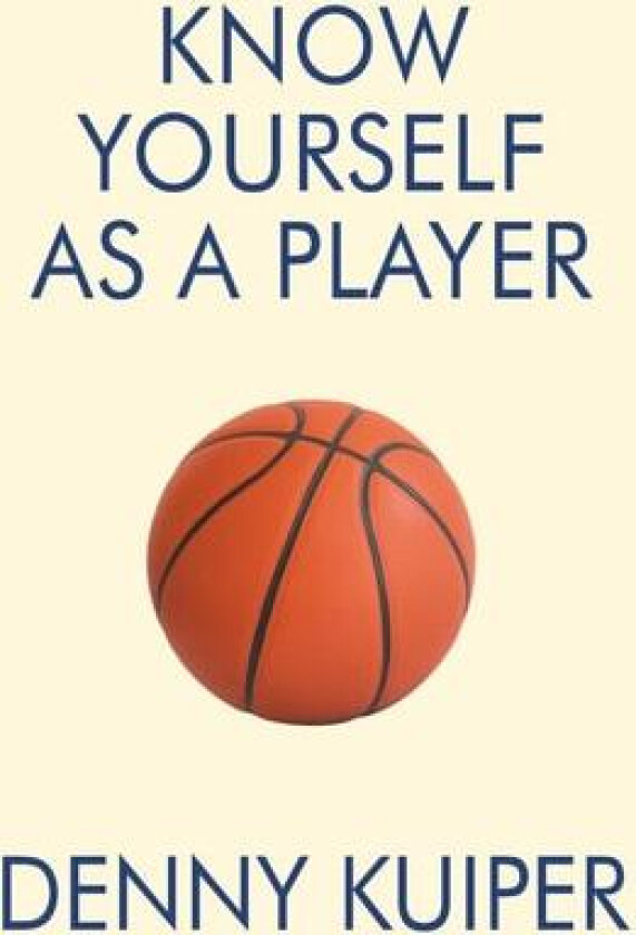 Know Yourself As A Player av Denny Kuiper (Paperback)
