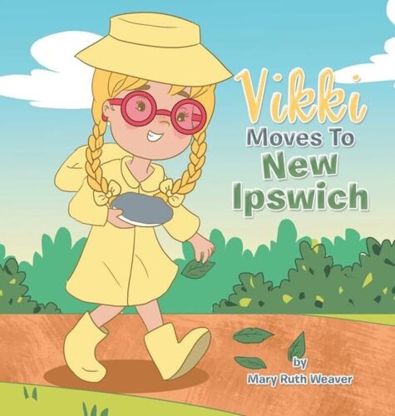 Vikki Moves to New Ipswich av Mary Ruth Weaver (Hardcover)
