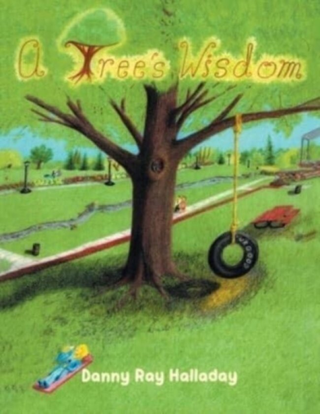 A Tree's Wisdom av Danny Ray Halladay (Paperback)