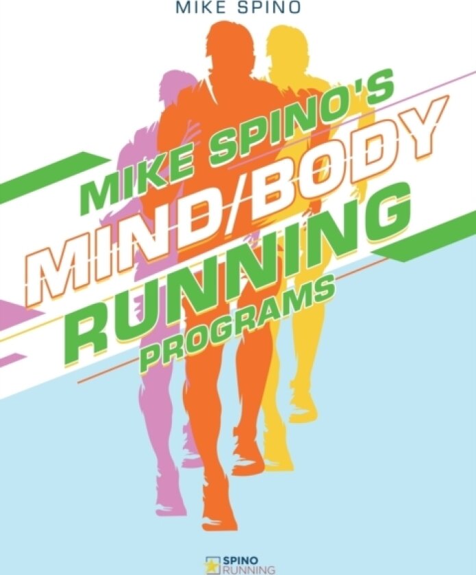 Mike Spino's Mind/Body Running Programs av Mike Spino (Paperback)
