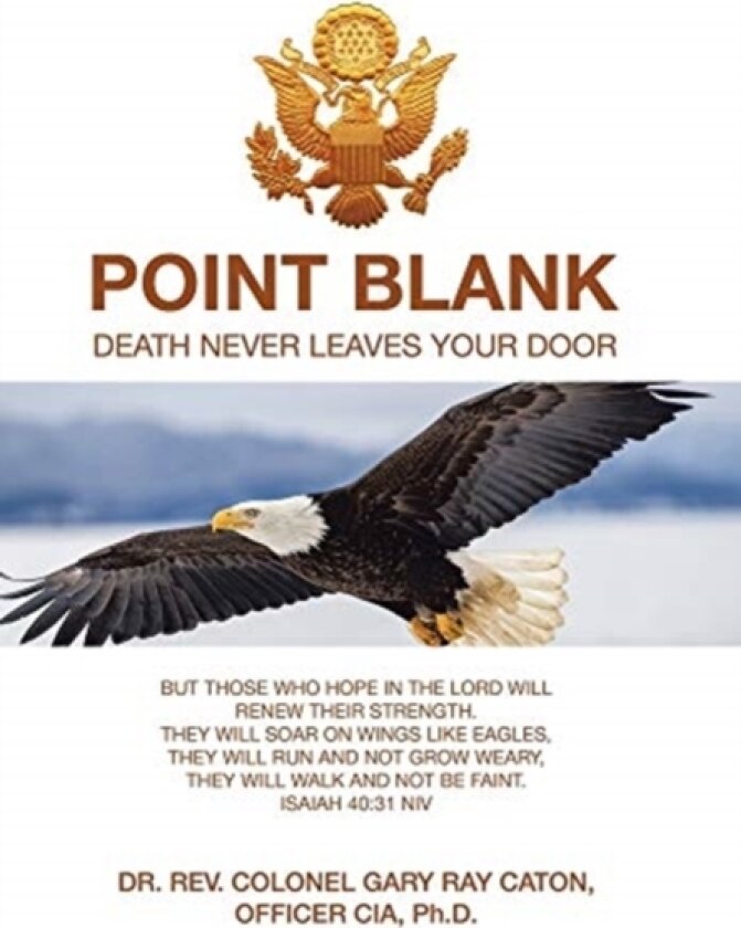 Point Blank av Dr Rev Colone PH D Caton Officer Cia (Hardcover)