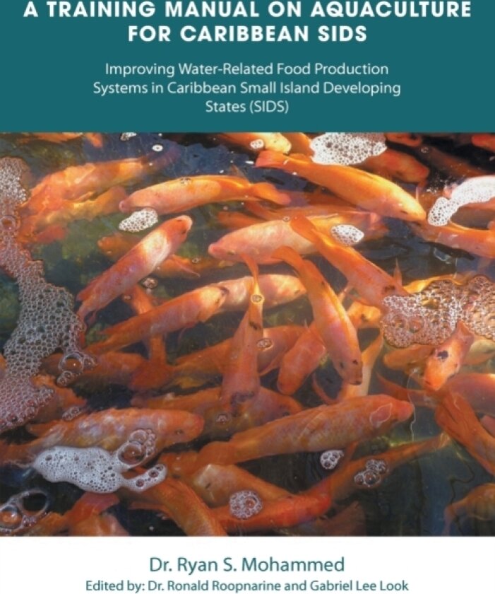 A Training Manual on Aquaculture for Caribbean Sids av Dr Ryan S Mohammed (Paperback)