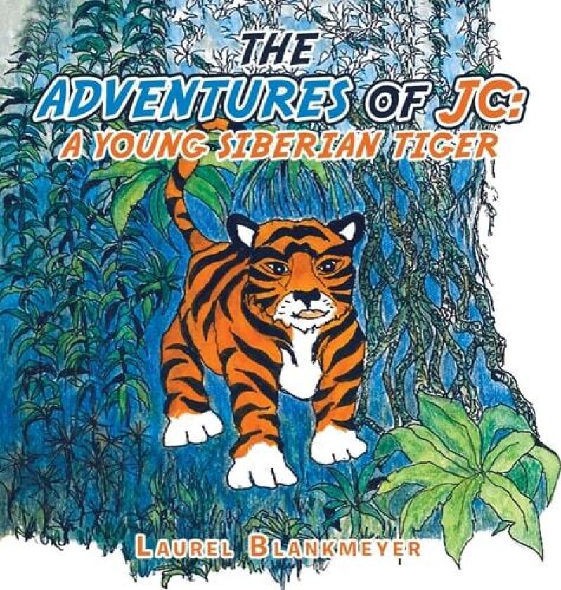 The Adventures of Jc av Laurel Blankmeyer (Hardcover)