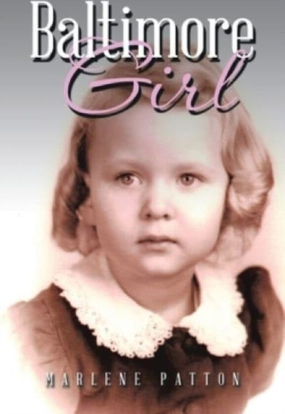 Baltimore Girl av Marlene Patton (Hardcover)