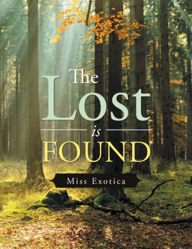 The Lost Is Found av Miss Exotica (Paperback)