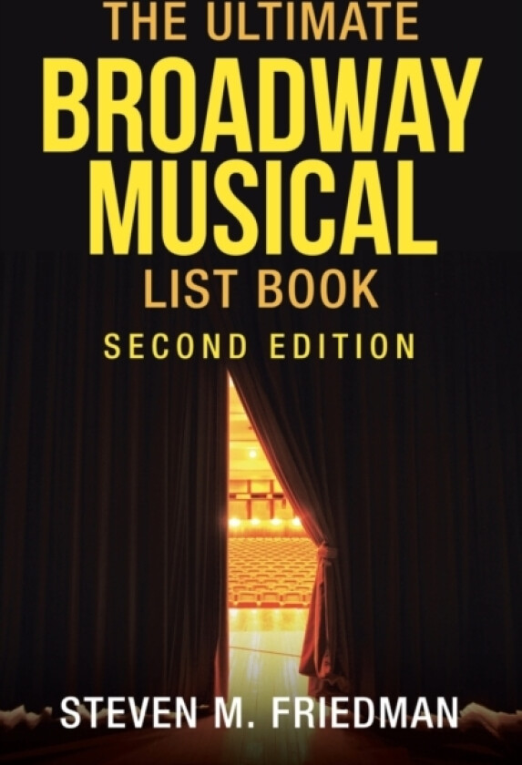 The Ultimate Broadway Musical List Book av Steven M Friedman (Paperback)