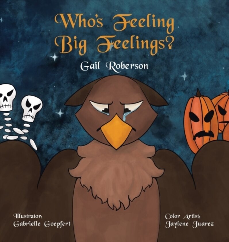 Who's Feeling Big Feelings? av Gail Roberson (Hardcover)