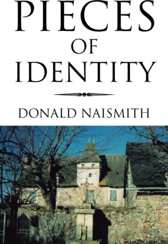 Pieces of Identity av Donald Naismith (Hardcover)
