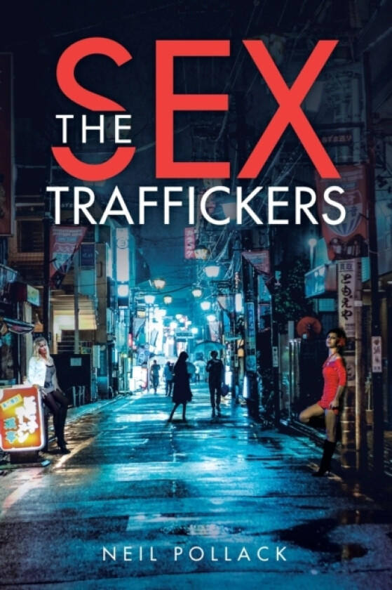 The Sex Traffickers av Neil Pollack (Paperback)