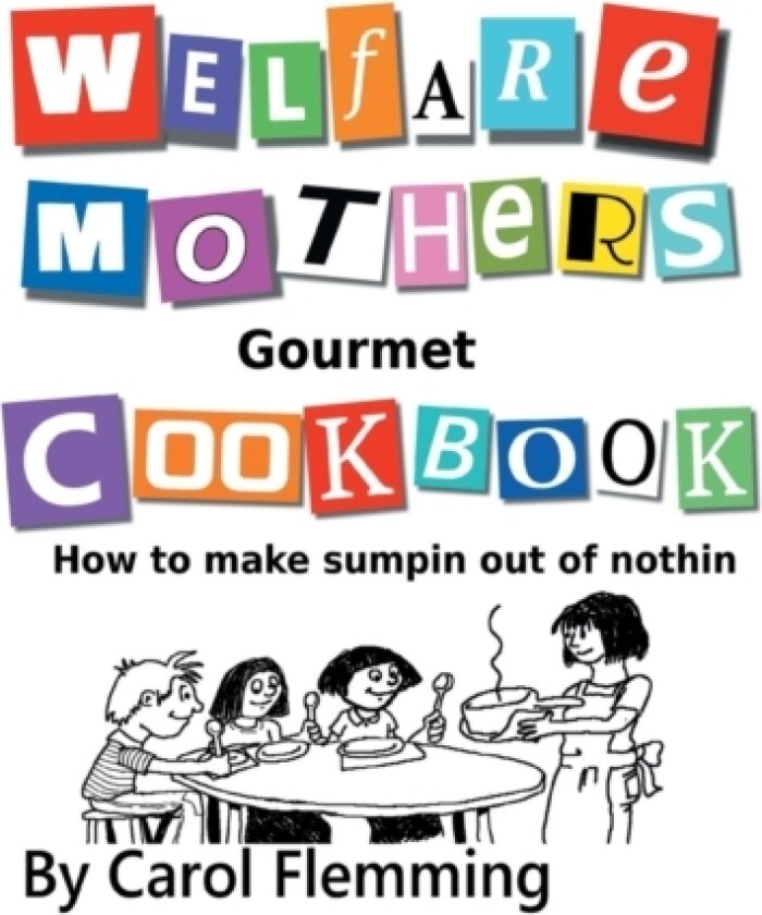 Welfare Mothers Gourmet Cookbook av Carol Flemming (Hardcover)