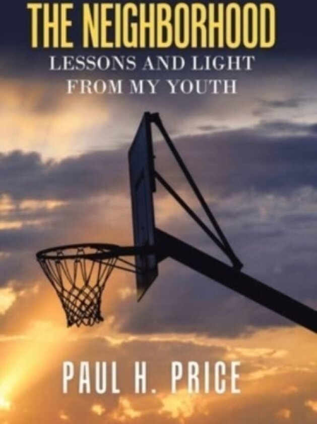 The Neighborhood av Paul H Price (Hardcover)