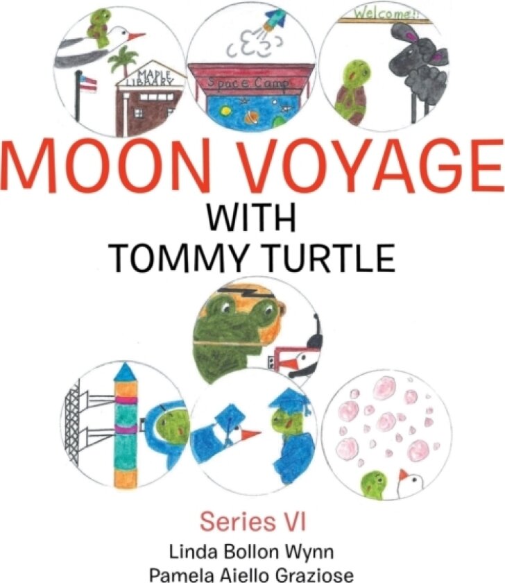 Moon Voyage with Tommy Turtle av Linda Bollon Wynn, Pamela Aiello Graziose (Paperback)