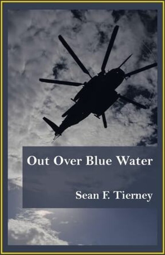 Out over Blue Water av Sean F Tierney (Hardcover)