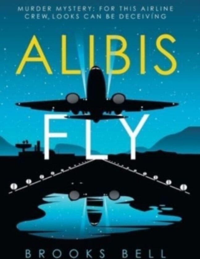 Alibis Fly av Brooks Bell (Hardcover)