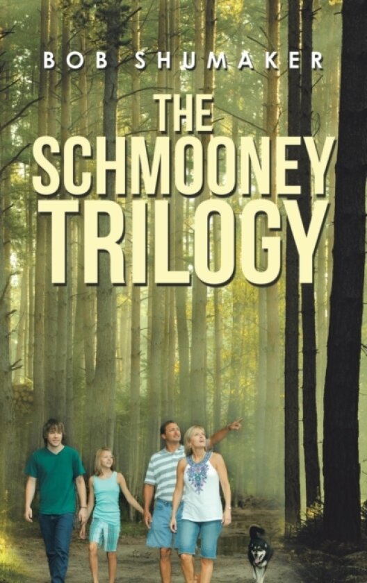 The Schmooney Trilogy av Bob Shumaker (Hardcover)