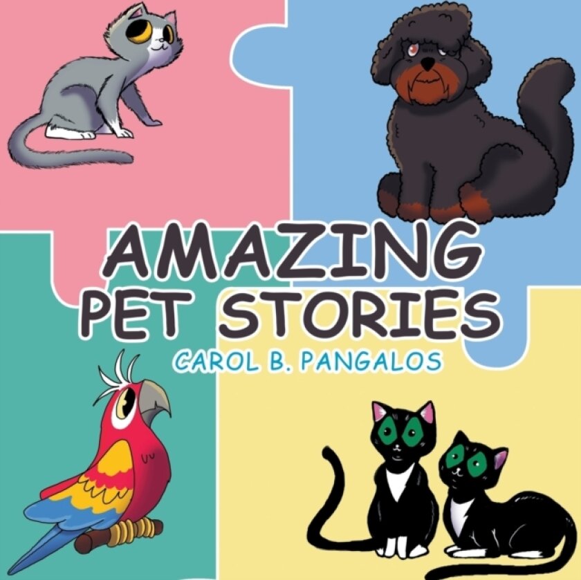Amazing Pet Stories av Carol B Pangalos (Paperback)