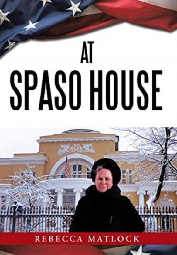 At Spaso House av Rebecca Matlock (Hardcover)