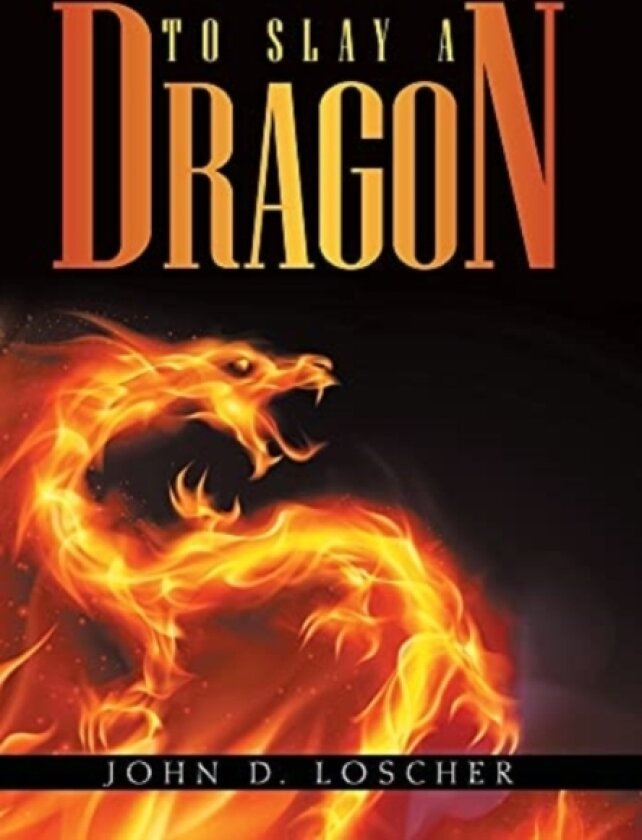 To Slay a Dragon av John D Loscher (Hardcover)