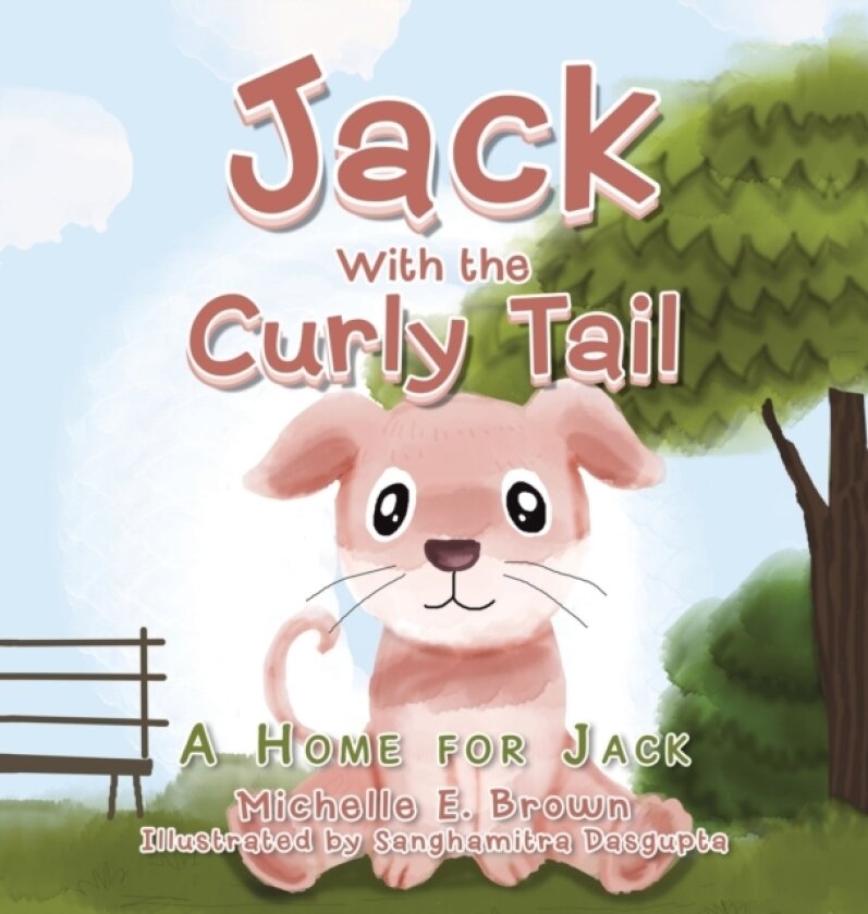 Jack with the Curly Tail av Michelle E Brown (Hardcover)