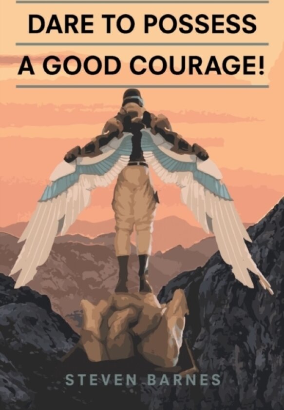 Dare to Possess-A Good Courage! av Steven Barnes (Hardcover)