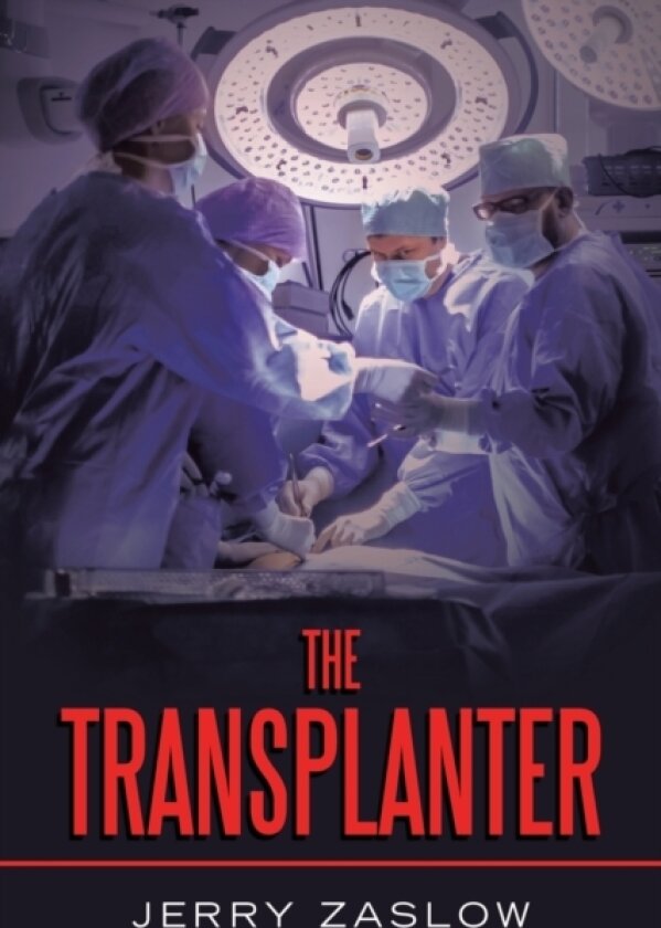 The Transplanter av Jerry Zaslow (Paperback)