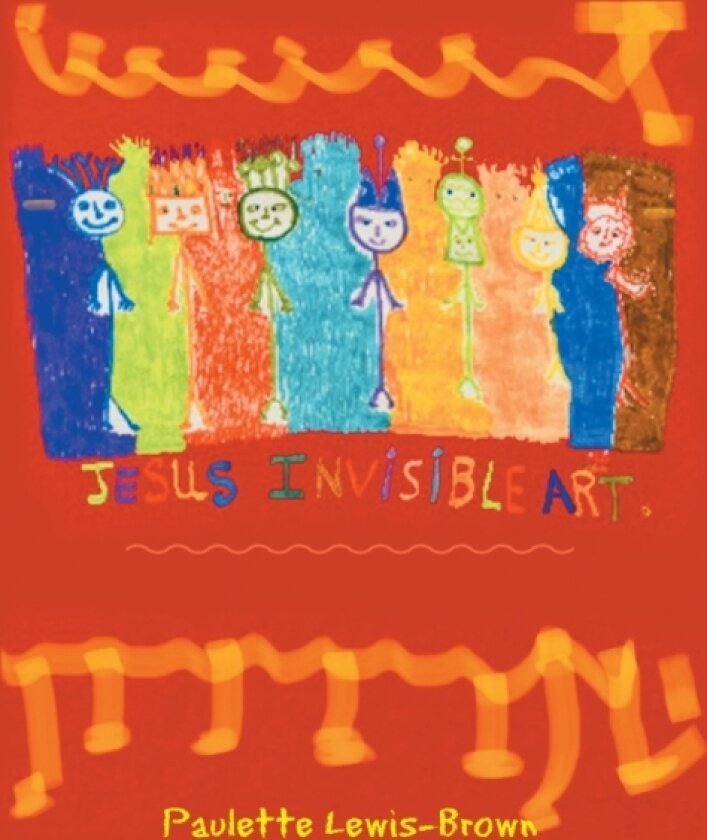Jesus Invisible Art av Paulette Lewis-Brown (Paperback)