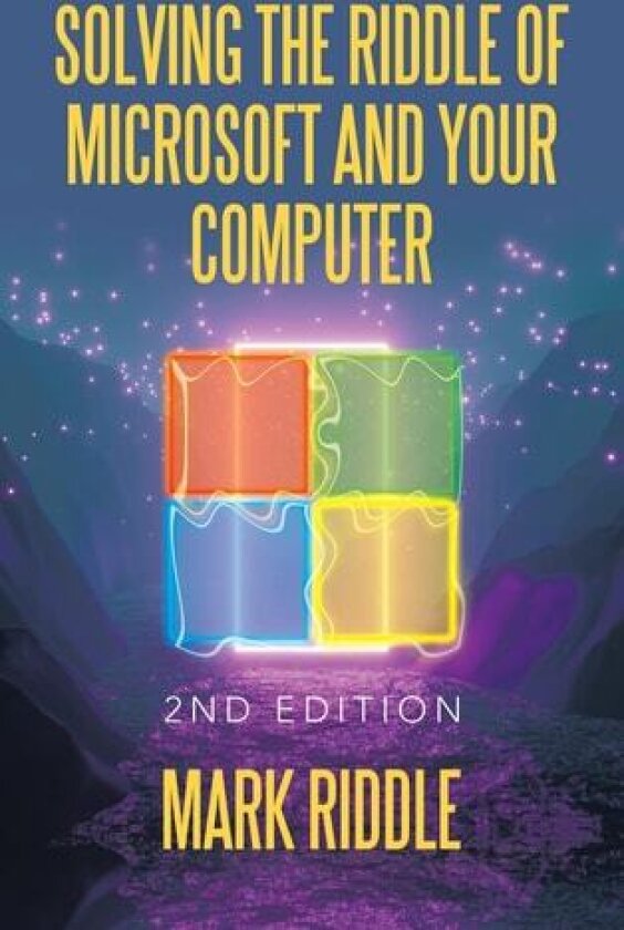 Solving the Riddle of Microsoft and Your Computer av Mark Riddle (Hardcover)