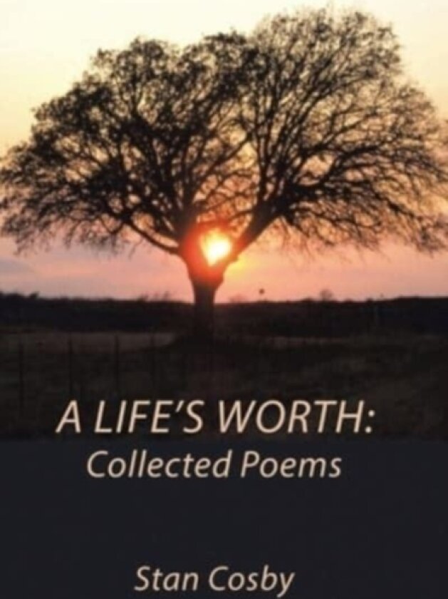 A Life's Worth av Stan Cosby (Hardcover)