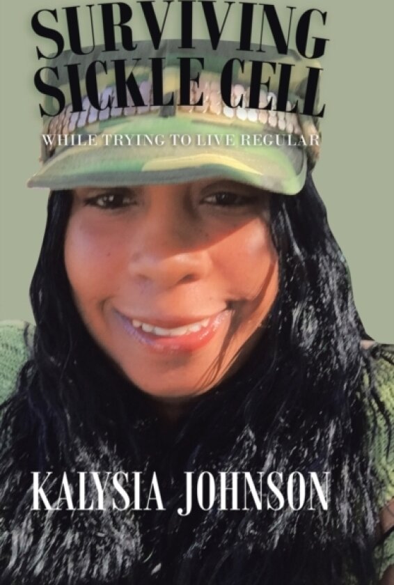Surviving Sickle Cell av Kalysia Johnson (Hardcover)