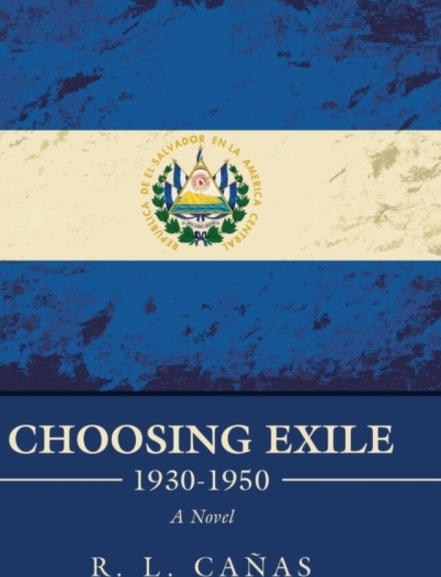 Choosing Exile 1930-1950 av R L Canas (Hardcover)