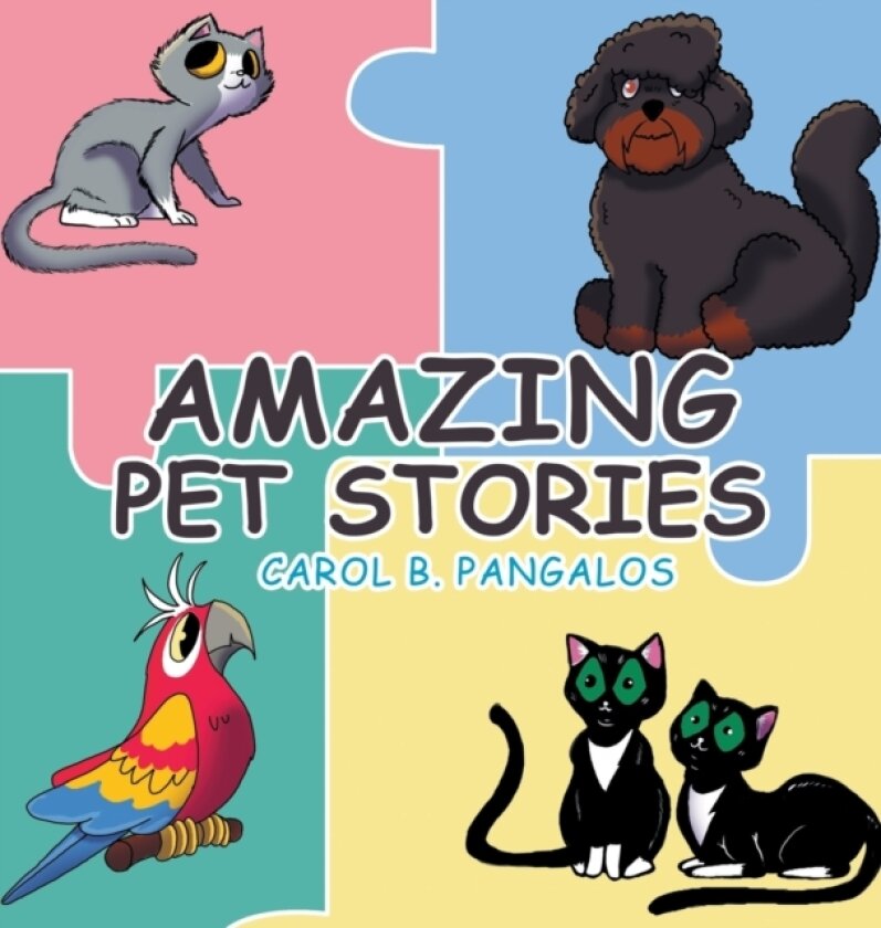 Amazing Pet Stories av Carol B Pangalos (Hardcover)