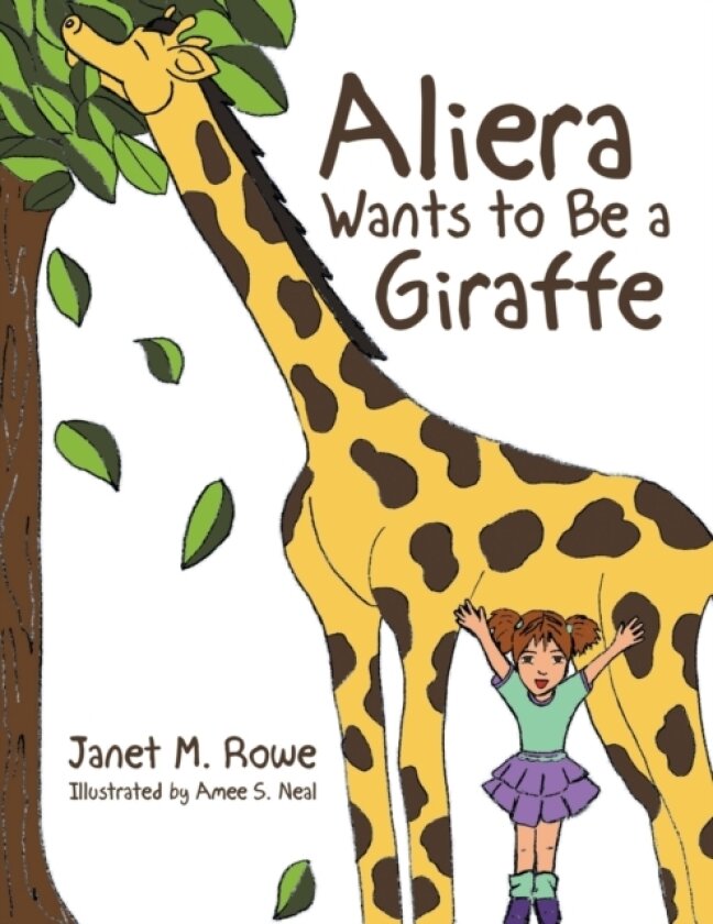 Aliera Wants to Be a Giraffe av Janet M Rowe (Paperback)