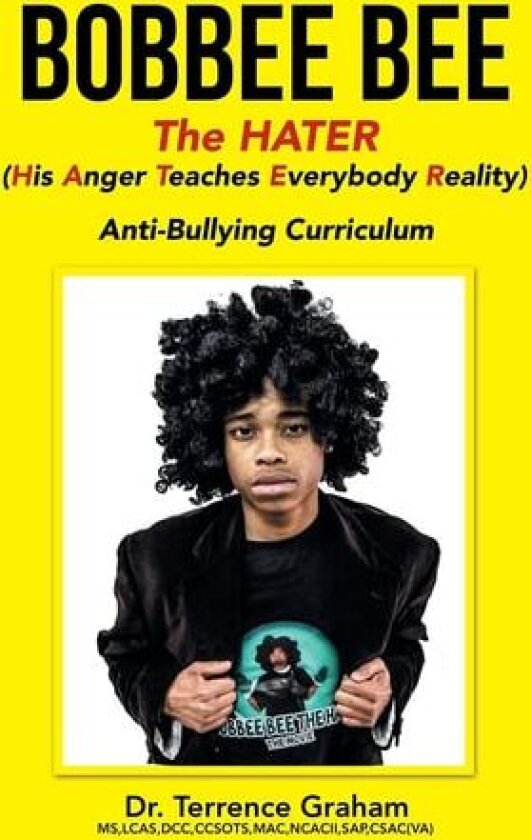 Bobbee Bee the Hater (His Anger Teaches Everybody Reality) av Graham MS Lcas Ccsots Mac Ncacii Sap (Paperback)