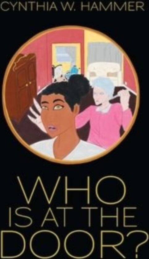 Who Is at the Door? av Cynthia W Hammer (Hardcover)