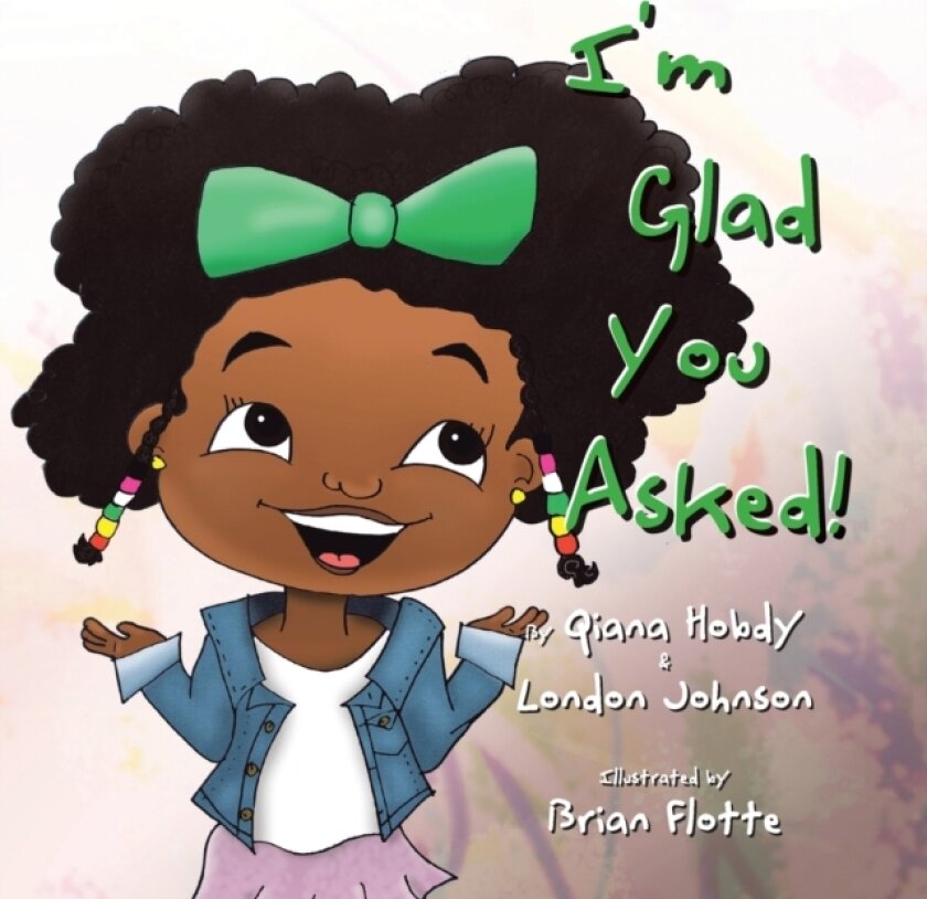 I'm Glad You Asked av Qiana Hobdy, London Johnson (Paperback)