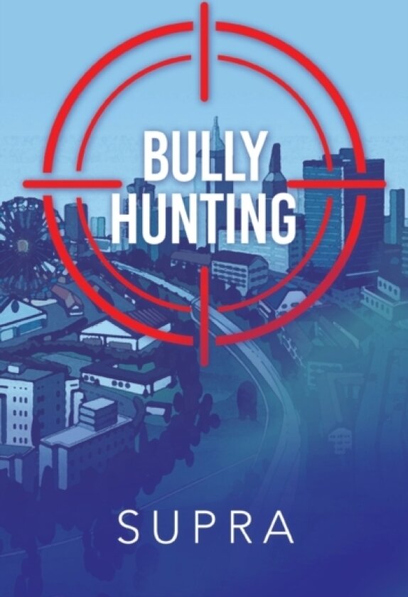 Bully Hunting av Supra (Paperback)