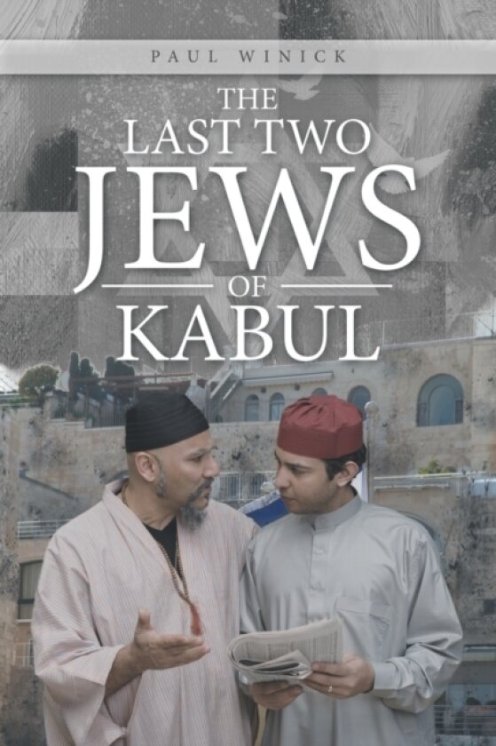 The Last Two Jews of Kabul av Paul Winick (Paperback)