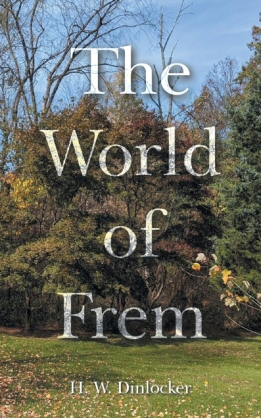 The World of Frem av H W Dinlocker (Paperback)