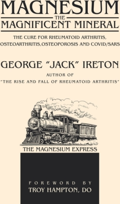 Magnesium The Magnificent Mineral av George Jack Ireton (Paperback)