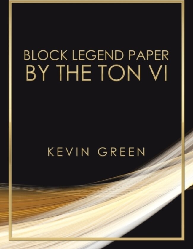 Block Legend Paper by the Ton Vi av Kevin Green (Paperback)