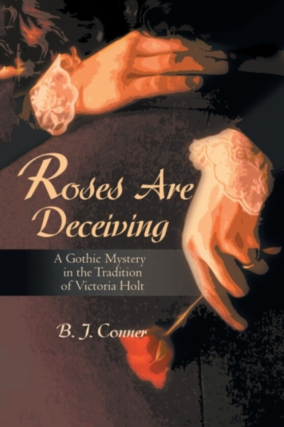 Roses Are Deceiving av B J Conner (Paperback)