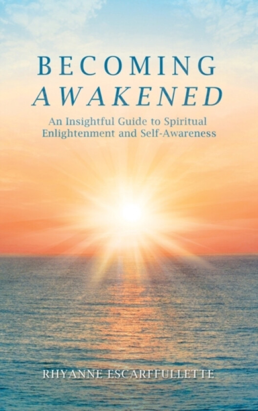 Becoming Awakened av Rhyanne Escarffullette (Hardcover)