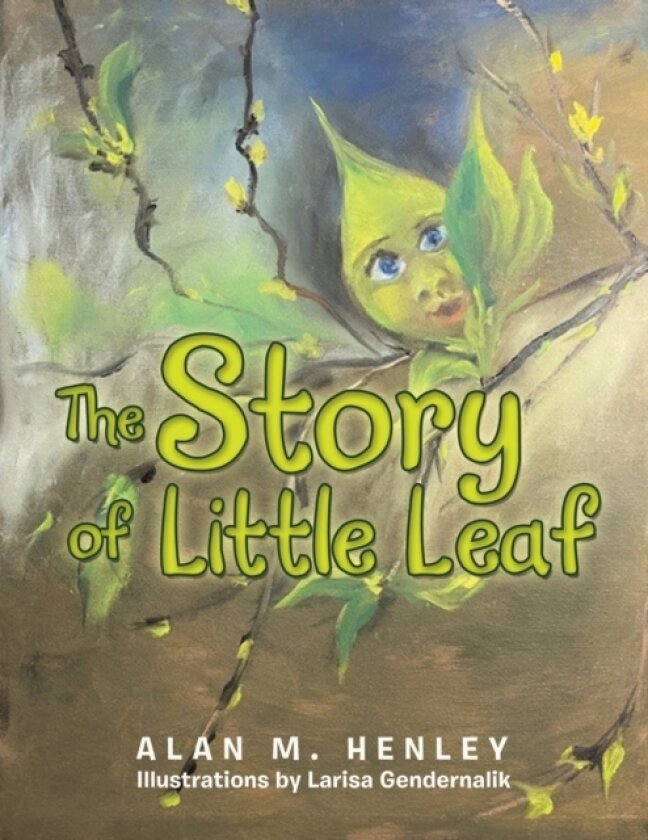 The Story of Little Leaf av Alan M Henley (Paperback)