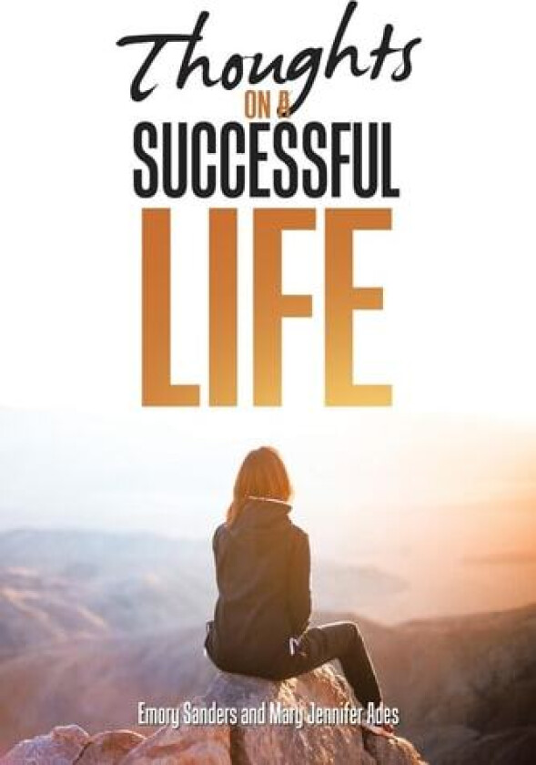Thoughts On A Successful Life av Emory Sanders, Mary Jennifer Ades (Paperback)