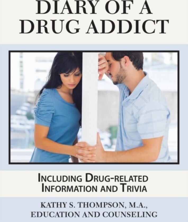 Diary of a Drug Addict av Kathy S Thompson M a (Paperback)