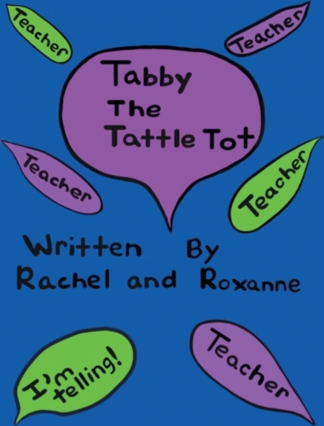 Tabby the Tattle Tot av Rachel and Roxanne (Paperback)