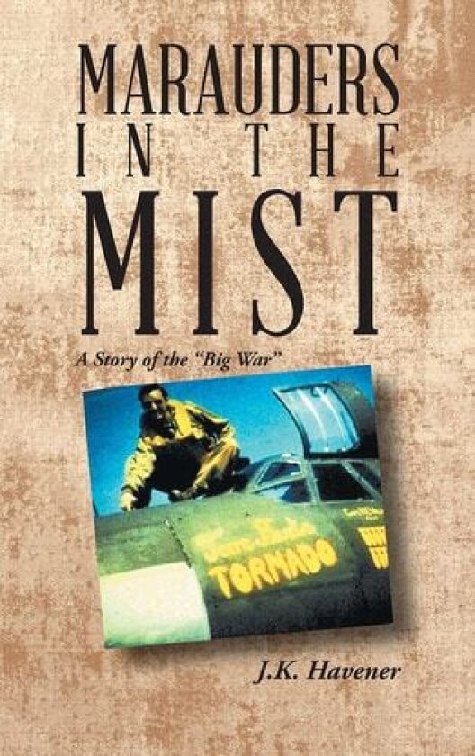 Marauders in the Mist av J K Havener (Hardcover)