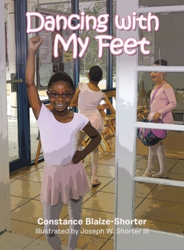 Dancing with My Feet av Constance Blaize-Shorter (Hardcover)
