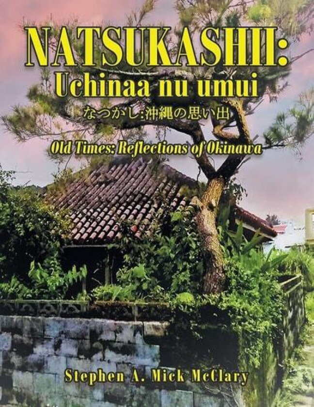 Natsukashii av Stephen A Mick McClary (Paperback)