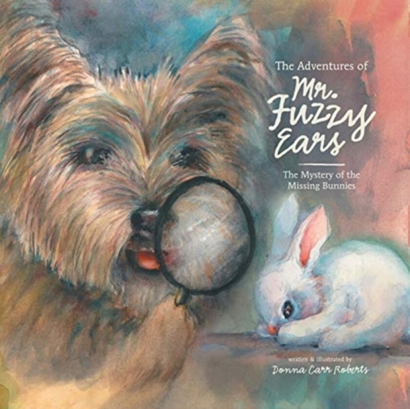The Adventures of Mr. Fuzzy Ears av Donna Carr Roberts (Paperback)